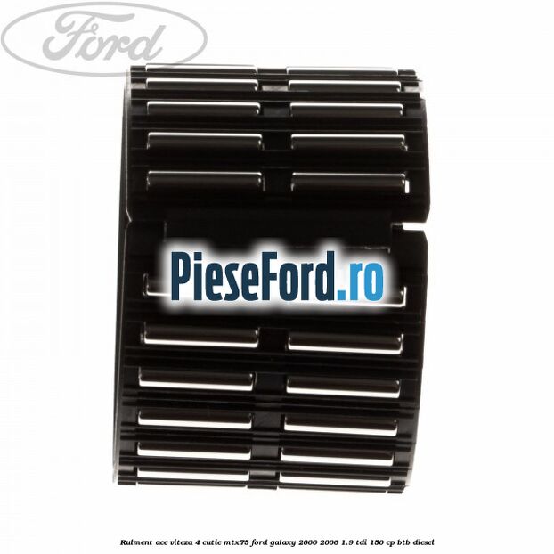 Rulment ace viteza 4 cutie MTX75 Ford Galaxy 2000-2006 1.9 TDI 150 cp BTB diesel