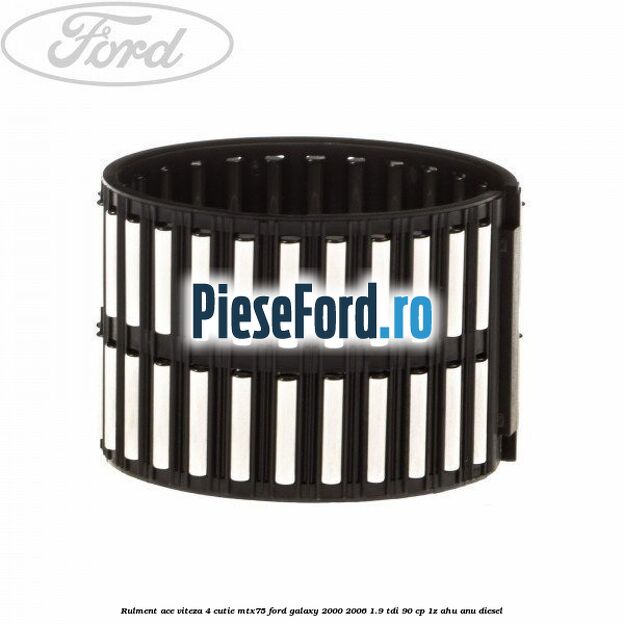 Rulment ace viteza 4 cutie MTX75 Ford Galaxy 2000-2006 1.9 TDI 90 cp 1Z, AHU, ANU diesel