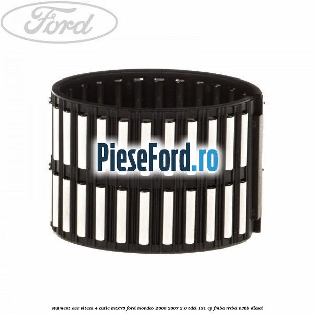 Rulment ace viteza 4 cutie MTX75 Ford Mondeo 2000-2007 2.0 TDCi 131 cp FMBA, N7BA, N7BB diesel
