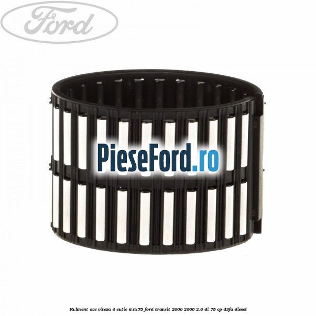 Rulment ace viteza 4 cutie MTX75 Ford Transit 2000-2006 2.0 DI 75 cp D3FA diesel