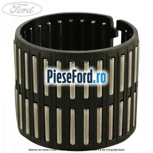 Rulment ace viteza 5 cutie 5 trepte MT75 Ford Transit 2000-2006 2.4 TDE 115 cp FXFA diesel