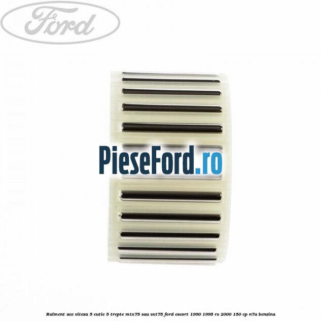 Rulment ace viteza 5 cutie 5 trepte MTX75 sau VXT75 Ford Escort 1990-1995 RS 2000 150 cp N7A benzina