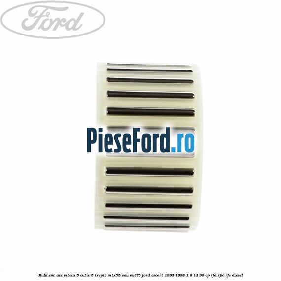 Rulment ace viteza 5 cutie 5 trepte MTX75 sau VXT75 Ford Escort 1995-1998 1.8 TD 90 cp RFD, RFK, RFS diesel