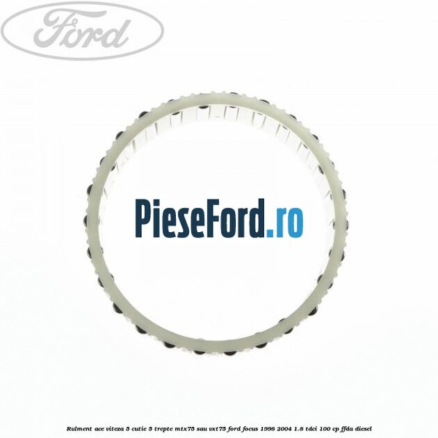 Rulment ace viteza 5 cutie 5 trepte MTX75 sau VXT75 Ford Focus 1998-2004 1.8 TDCi 100 cp FFDA diesel