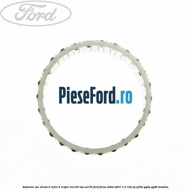 Rulment ace viteza 5 cutie 5 trepte MTX75 sau VXT75 Ford Focus 2004-2007 1.8 125 cp Q7DA, QQDA, QQDB benzina