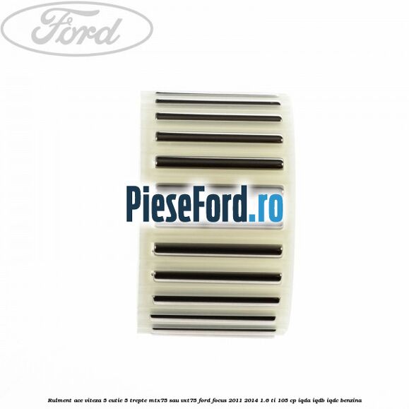 Rulment ace viteza 5 cutie 5 trepte MTX75 sau VXT75 Ford Focus 2011-2014 1.6 Ti 105 cp IQDA, IQDB, IQDC benzina
