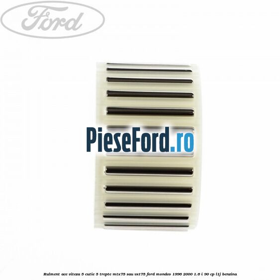 Rulment ace viteza 5 cutie 5 trepte MTX75 sau VXT75 Ford Mondeo 1996-2000 1.6 i 90 cp L1J benzina