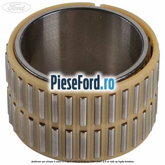 Rulment ace viteza 5 cutie 6 trepte M66 Ford Focus 2004-2007 2.5 ST 225 cp Rulment ace viteza 5 cutie 6 trepte M66 Ford Focus 2004-2007 2.5 ST 225 cp HYDA benzina