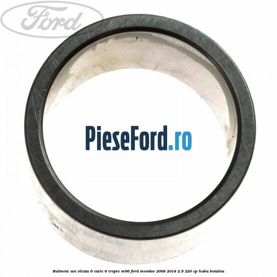 Rulment ace viteza 6 cutie 6 trepte M66 Ford Mondeo 2008-2014 2.5 220 cp HUBA benzina