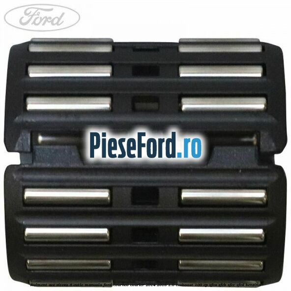 Rulment ace viteza 6 cutie manuala Ford Tourneo Courier 2014-2018 1.0 EcoBoost 100 cp SFCA, SFCB, SFCC, SFCD benzina