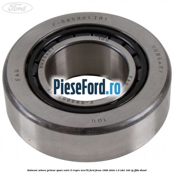 Rulment arbore primar spate cutie 5 trepte MTX75 Ford Focus 1998-2004 1.8 TDCi 100 cp FFDA diesel