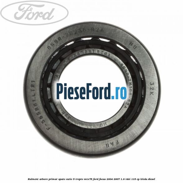 Rulment arbore primar spate cutie 5 trepte MTX75 Ford Focus 2004-2007 1.8 TDCi 115 cp KKDA diesel