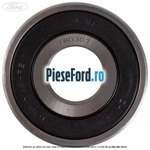 Rulment ax arbore de cont cutie 5 trepte B5/IB5 Ford Fiesta 2008-2012 1.4 TDCi 68 cp Rulment ax arbore de cont cutie 5 trepte B5/IB5 Ford Fiesta 2008-2012 1.4 TDCi 68 cp F6JB, F6JD diesel