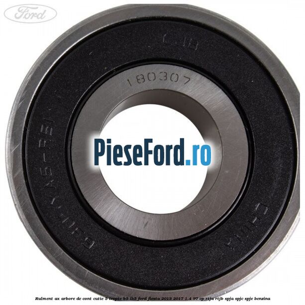 Rulment ax arbore de cont cutie 5 trepte B5/IB5 Ford Fiesta 2013-2017 1.4 97 cp RTJA, RTJB, SPJA, SPJC, SPJE benzina
