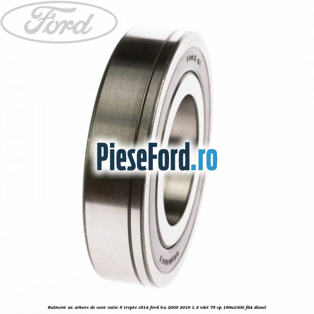 Rulment ax arbore de cont cutie 5 trepte C514 Ford Ka 2009-2016 1.3 TDCi 75 cp 169A1000, FD4 diesel