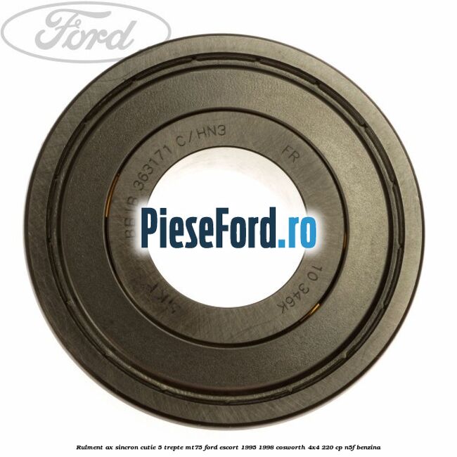 Rulment ax sincron cutie 5 trepte MT75 Ford Escort 1995-1998 Cosworth 4x4 220 cp N5F benzina