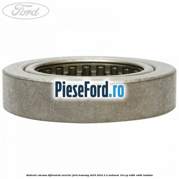 Rulment carcasa diferential exterior Ford Mustang 2015-2018 2.3 EcoBoost 314 cp N38H, N48H benzina
