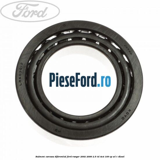 Rulment carcasa diferential Ford Ranger 2002-2006 2.5 TD 4x4 109 cp WL-T diesel