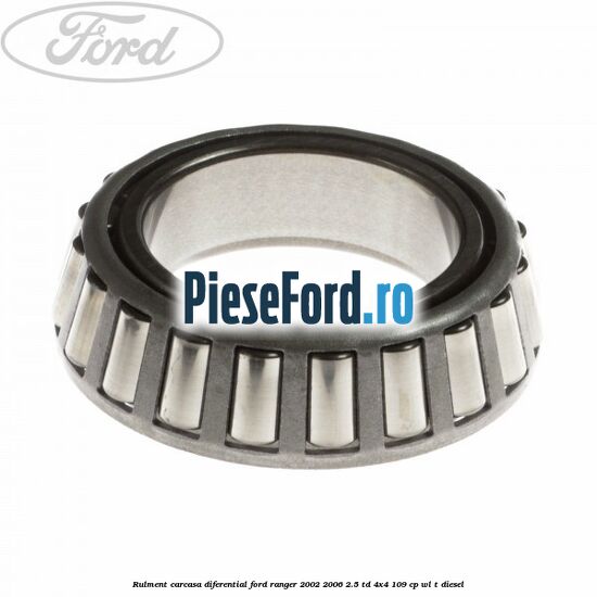 Rulment carcasa diferential Ford Ranger 2002-2006 2.5 TD 4x4 109 cp WL-T diesel