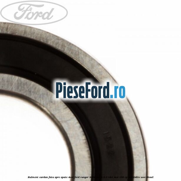 Rulment cardan fata spre spate 4WD Ford Ranger 2006-2012 3.0 TDCi 4x4 156 cp Rulment cardan fata spre spate 4WD Ford Ranger 2006-2012 3.0 TDCi 4x4 156 cp MD30DITC, WEC diesel