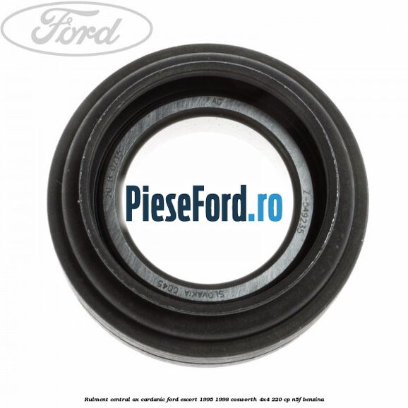 Rulment central ax cardanic Ford Escort 1995-1998 Cosworth 4x4 220 cp N5F benzina