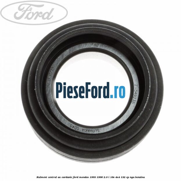 Rulment central ax cardanic Ford Mondeo 1993-1996 2.0 i 16V 4x4 132 cp NGA benzina