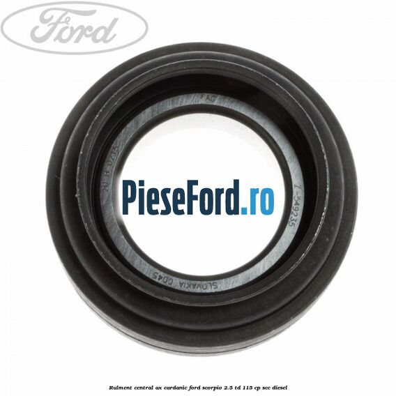 Rulment central ax cardanic Ford Scorpio 2.5 TD 115 cp SCC diesel