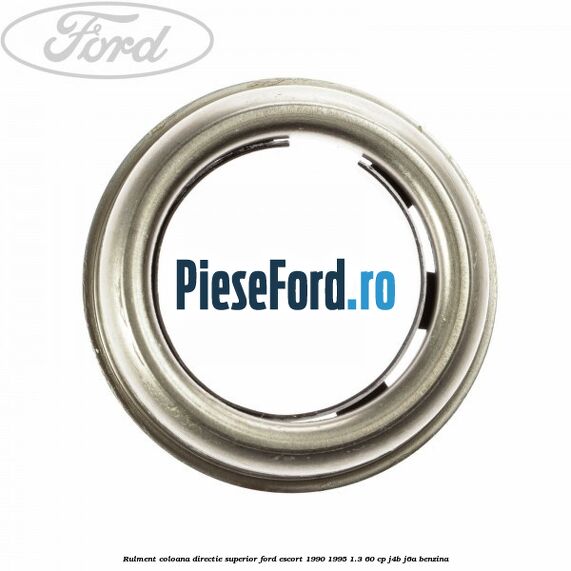 Rulment coloana directie superior Ford Escort 1990-1995 1.3 60 cp J4B, J6A benzina
