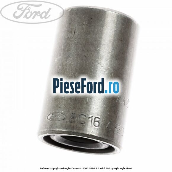 Rulment cuplaj cardan Ford Transit 2006-2014 3.2 TDCi 200 cp SAFA, SAFB diesel
