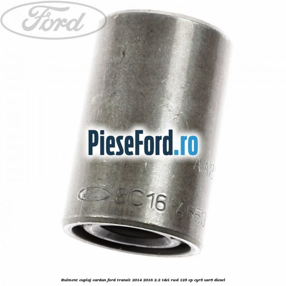 Rulment cuplaj cardan Ford Transit 2014-2018 2.2 TDCi RWD 125 cp CYR5, USR6 diesel