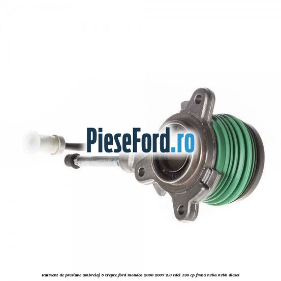 Rulment de presiune ambreiaj 5 trepte Ford Mondeo 2000-2007 2.0 TDCi 130 cp FMBA, N7BA, N7BB diesel