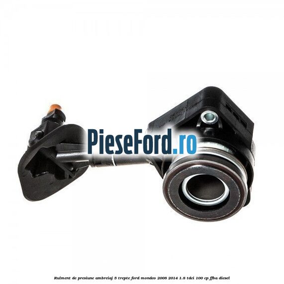 Rulment de presiune ambreiaj 5 trepte Ford Mondeo 2008-2014 1.8 TDCi 100 cp FFBA diesel