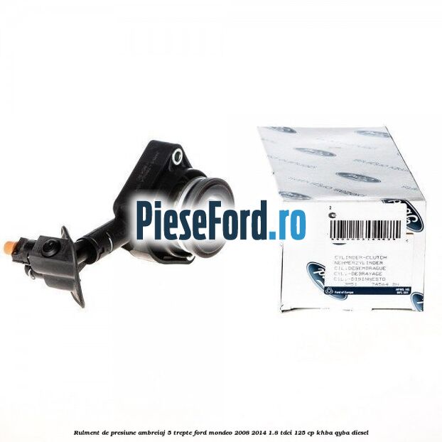 Rulment de presiune ambreiaj 5 trepte Ford Mondeo 2008-2014 1.8 TDCi 125 cp KHBA, QYBA diesel