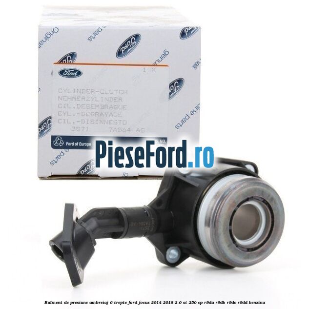 Rulment de presiune ambreiaj 6 trepte Ford Focus 2014-2018 2.0 ST 250 cp R9DA, R9DB, R9DC, R9DD benzina
