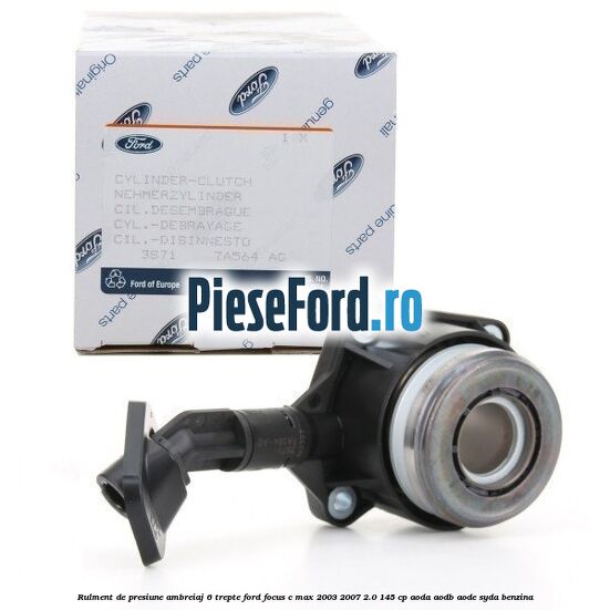 Rulment de presiune ambreiaj 6 trepte Ford Focus C-Max 2003-2007 2.0 145 cp AODA, AODB, AODE, SYDA benzina