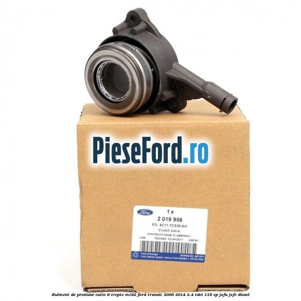Rulment de presiune cutie 6 trepte MT82 Ford Transit 2006-2014 2.4 TDCi 115 cp JXFA, JXFC diesel