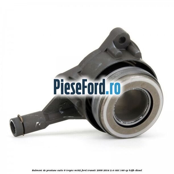 Rulment de presiune cutie 6 trepte MT82 Ford Transit 2006-2014 2.4 TDCi 140 cp H9FB diesel