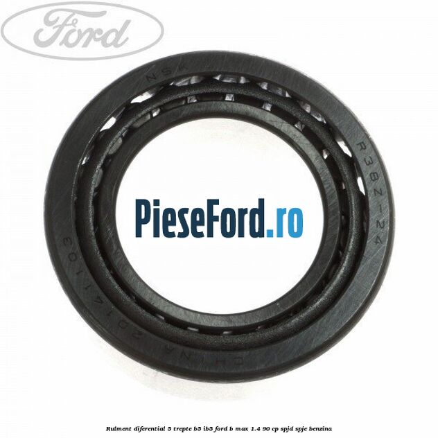 Rulment diferential 5 trepte B5/IB5 Ford B-Max 1.4 90 cp SPJD, SPJE benzina