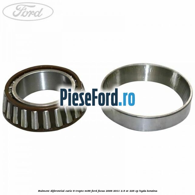 Rulment diferential cutie 6 trepte M66 Ford Focus 2008-2011 2.5 ST 225 cp HYDA benzina