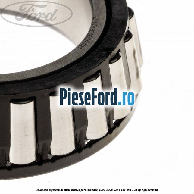 Rulment diferential cutie MTX75 Ford Mondeo 1993-1996 2.0 i 16V 4x4 132 cp NGA benzina
