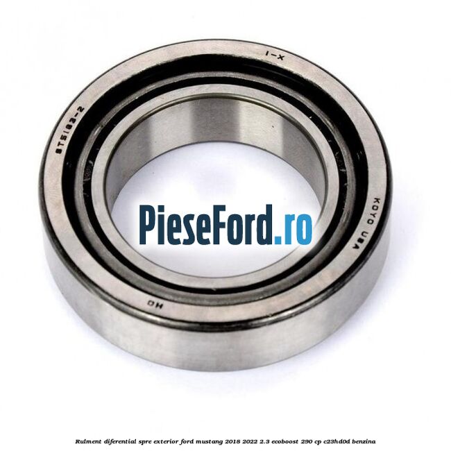 Rulment diferential spre exterior Ford Mustang 2018-2022 2.3 EcoBoost 290 cp C23HD0D benzina