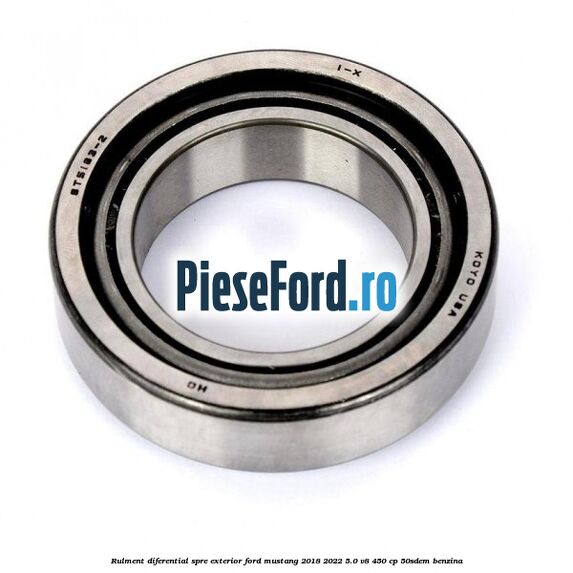 Rulment diferential spre exterior Ford Mustang 2018-2022 5.0 V8 450 cp 50SDEM benzina
