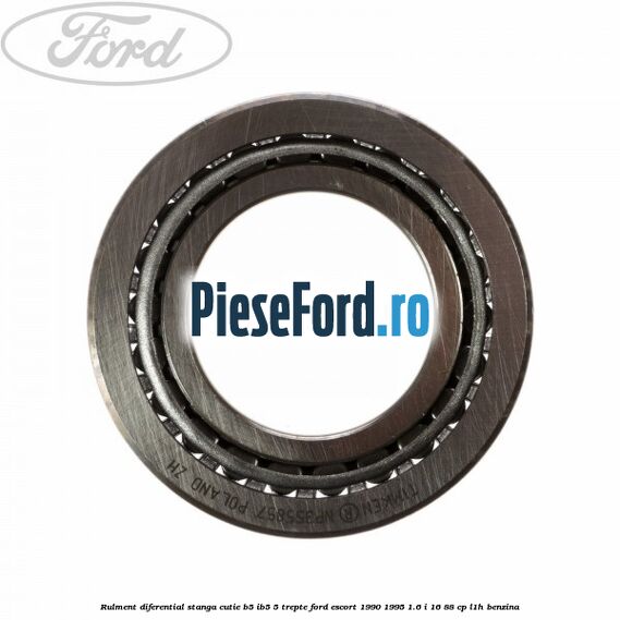 Rulment diferential stanga, cutie B5/Ib5 5 trepte Ford Escort 1990-1995 1.6 i 16 88 cp L1H benzina
