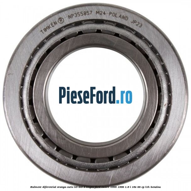 Rulment diferential stanga, cutie B5/Ib5 5 trepte Ford Escort 1995-1998 1.6 i 16V 88 cp L1H benzina