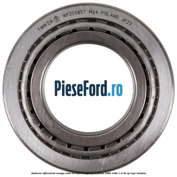 Rulment diferential stanga, cutie B5/Ib5 5 trepte Ford Fiesta 1989-1996 1.6 90 cp L1G1 benzina