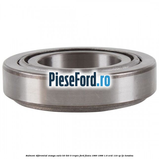 Rulment diferential stanga, cutie B5/Ib5 5 trepte Ford Fiesta 1989-1996 1.6 XR2i 110 cp LJC benzina