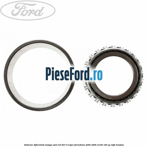 Rulment diferential stanga, cutie B5/Ib5 5 trepte Ford Fiesta 2002-2005 ST150 150 cp N4JB benzina
