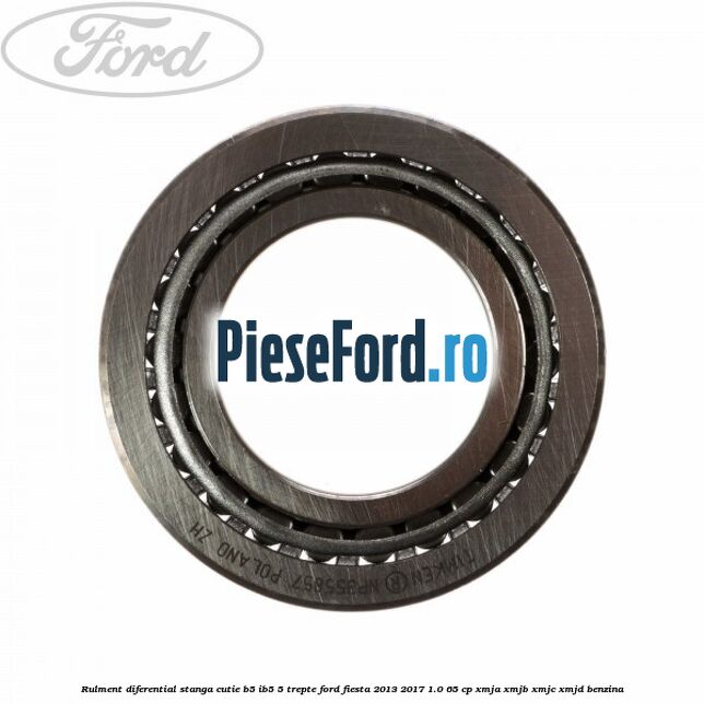 Rulment diferential stanga, cutie B5/Ib5 5 trepte Ford Fiesta 2013-2017 1.0 65 cp XMJA, XMJB, XMJC, XMJD benzina