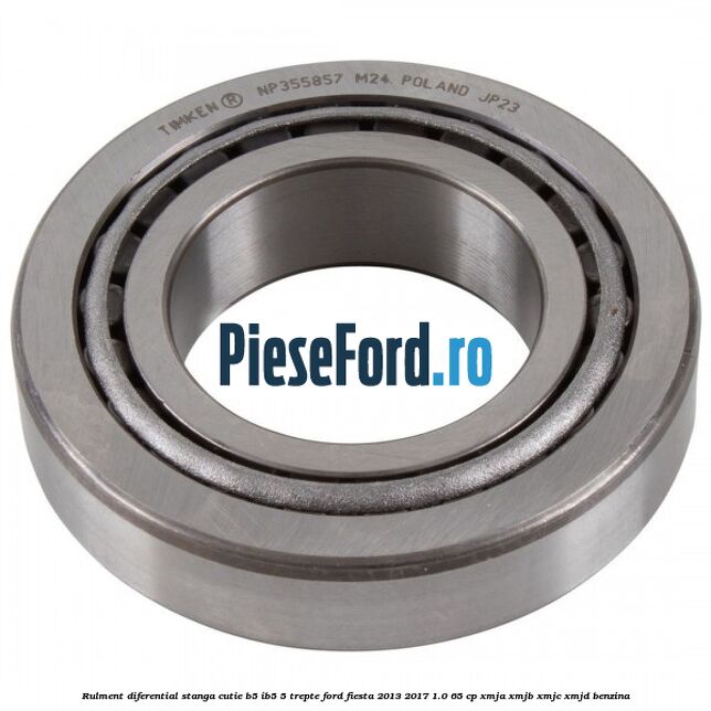Rulment diferential stanga, cutie B5/Ib5 5 trepte Ford Fiesta 2013-2017 1.0 65 cp XMJA, XMJB, XMJC, XMJD benzina