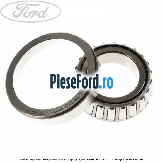 Rulment diferential stanga, cutie B5/Ib5 5 trepte Ford Focus C-Max 2003-2007 1.6 Ti 115 cp HXDA, SIDA benzina